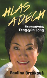 Brzáková Pavlína: Hlas a dech čínské zpěvačky Feng-yun Song