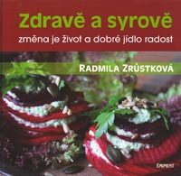 Zrůstková Radmila: Zdravě a syrově