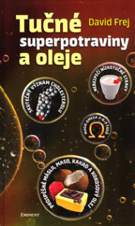Frej David: Tučné superpotraviny a oleje
