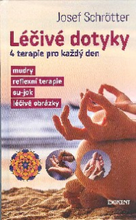 Schrotter Josef: Léčivé dotyky - 4 terapie pro každý den
