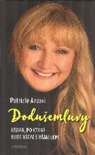 Anzari Patricie: Dodušemluvy -Kniha, po které bude všem s vámi lépe