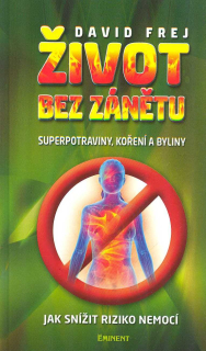 Frej David: Život bez zánětu - superpotraviny, koření a byliny