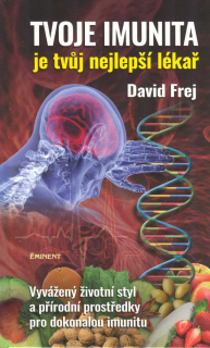Frej David: Tvoje imunita je tvůj nejlepší lékař