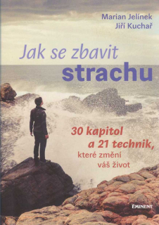 Jelínek Marian: Jak se zbavit strachu