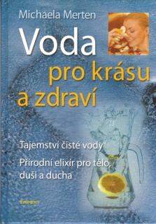 Merten Michaela: Voda pro krásu a zdraví