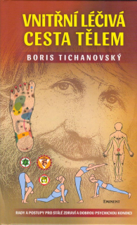 Tichanovský Boris: Vnitřní léčivá cesta tělem