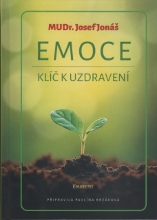 Jonáš Josef: Emoce - klíč k uzdravení