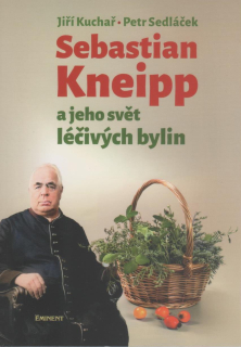 Kuchař Jiří: Sebastian Kneipp a jeho svět léčivých bylin