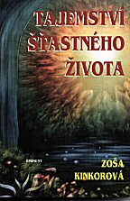 Kinkorová Zoša: Tajemství šťastného života