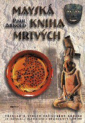 Arnold Paul: Mayská kniha mrtvých