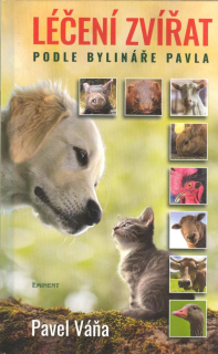 Váňa Pavel: Léčení zvířat podle bylináře Pavla