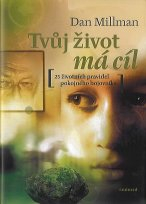 Millman Dan: Tvůj život má cíl