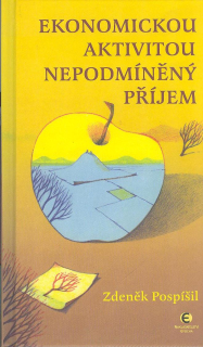 Pospíšil Zdeněk: Ekonomickou aktivitou nepodmíněný příjem