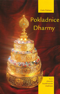 Rabten Geše: Pokladnice Dharmy-Kurz tibetské buddhist. meditace