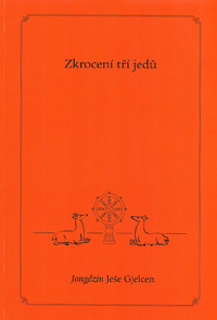 Gjelcen Ješe Jongdzin: Zkrocení tří jedů