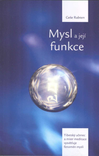 Rabten Geše: Mysl a její funkce