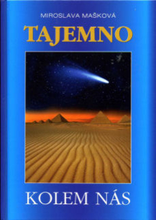 Mašková Miroslava: Tajemno kolem nás