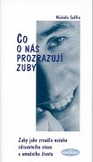 Caffin Michéle: Co o nás prozrazují zuby