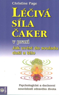 Page Christine: Léčivá síla čaker v praxi