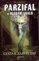 Obleser Horst: Parzifal a hledání grálu
