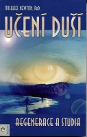 Newton Michael: Učení duší - regenerace a studia