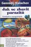 Malachov Gennadij: Jak se zbavit parazitů - Fyzických a energetických