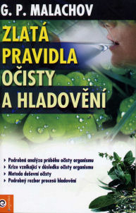 Malachov G. P.: Zlatá pravidla očisty a hladovění