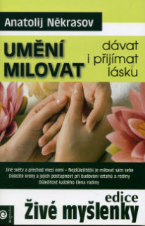 Někrasov Anatolij: Umění milovat - dávat i přijímat lásku