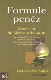 Sun Light: Formule peněz - Zasvěcení do Alchymie hojnosti