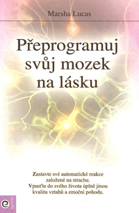 Lucas Marsha: Přeprogramuj svůj mozek na lásku