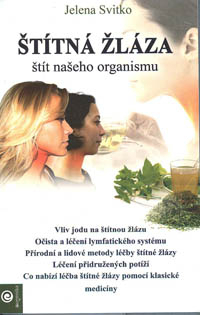 Svitko Jelena: Štítná žláza - štít našeho organismu