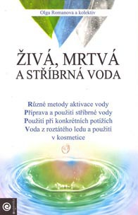 Romanova Olga: Živá, mrtvá a stříbrná voda