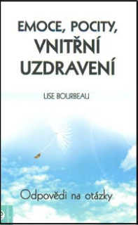 Bourbeau Lise: Emoce, pocity, vnitřní uzdravení