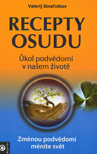 Sinelnikov Valerij: Recepty osudu - Úkol podvědomí v našem životě