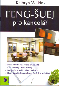 Wilkink Kathryn: Feng-šuej pro kancelář