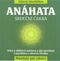 Sinelnikov Valerij: Anáhata - srdeční čakra - Mandaly pro zdraví