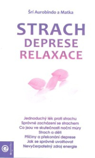 Aurobindo Šrí: Strach, deprese, relaxace