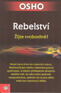 Osho: Rebelství - Žijte svobodně!