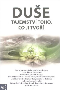 Duše - tajemství toho, co ji tvoří