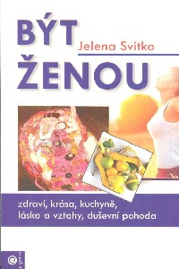 Svitko Jelena: Být ženou