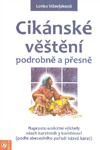 Vdovjaková Lenka: Cikánské věštění podrobně a přesně