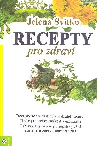 Svitko Jelena: Recepty pro zdraví