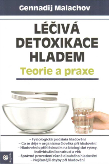 Malachov Gennadij: Léčivá detoxikace hladem (kompl. teorie a praxe)
