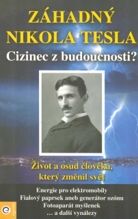 Záhadný Nikola Tesla - Cizinec z budoucnosti?