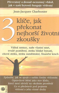 Charbonier Jean-Jacq.: 3 klíče, jak překonat nejhorší životní zkoušky