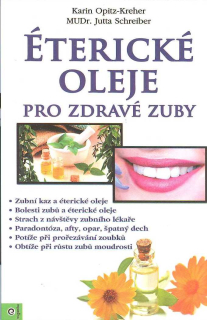 Opitz-Kreher Karin: Éterické oleje pro zdravé zuby