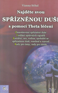 Stibal Vianna: Najděte svou spřízněnou duši s pomocí Theta léčení