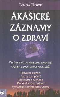 Howe Linda: Ákášické záznamy o zdraví