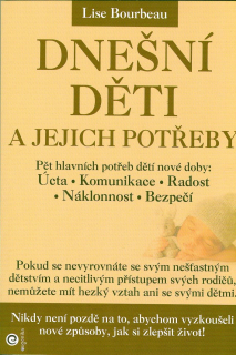 Bourbeau Lise: Dnešní děti a jejich potřeby