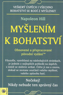 Hill Napoleon: Myšlením k bohatství - Obnovené a přeprac. vydání